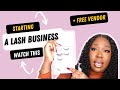 WATCH THIS NOW!! HOW TO START A LASH BUSINESS IN 2022. FREE LASH VENDOR. WATCH FULL VIDEO