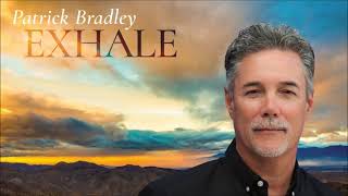 Patrick Bradley - Exhale *THE SMOOTHJAZZ LOFT*