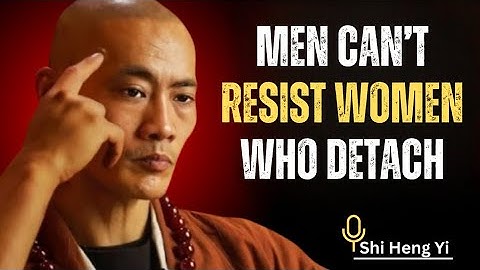 Shi Heng Yi: Men Are Extremely Attracted to Women Who Detach | Best Speech |#motivation.