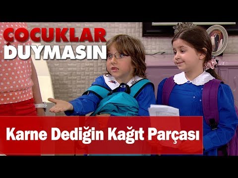 Karne dediğin kağıt parçası - Çocuklar Duymasın