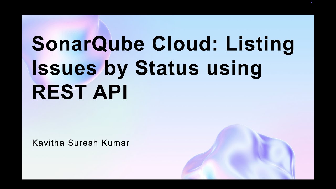 SonarQube Cloud: Listing Issues by Status using REST API - YouTube