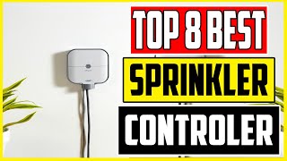 8 Best Smart Sprinkler Controller in 2023 Top Wifi Enabled Picks