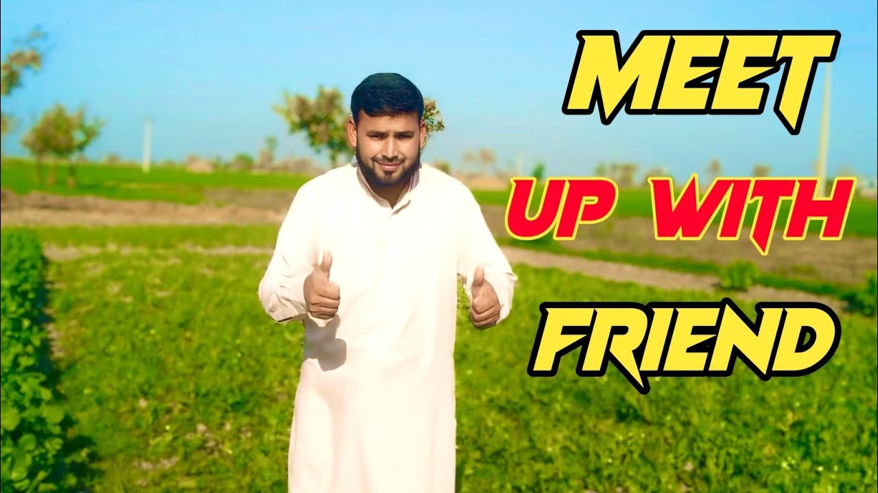 MEET UP WITH FRIEND AWAIS ALI, NEW VLOG 2025,COMEDY VLOG - YouTube