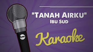Tanah Airku - Lirik \u0026 Karaoke / No Vocal 2021
