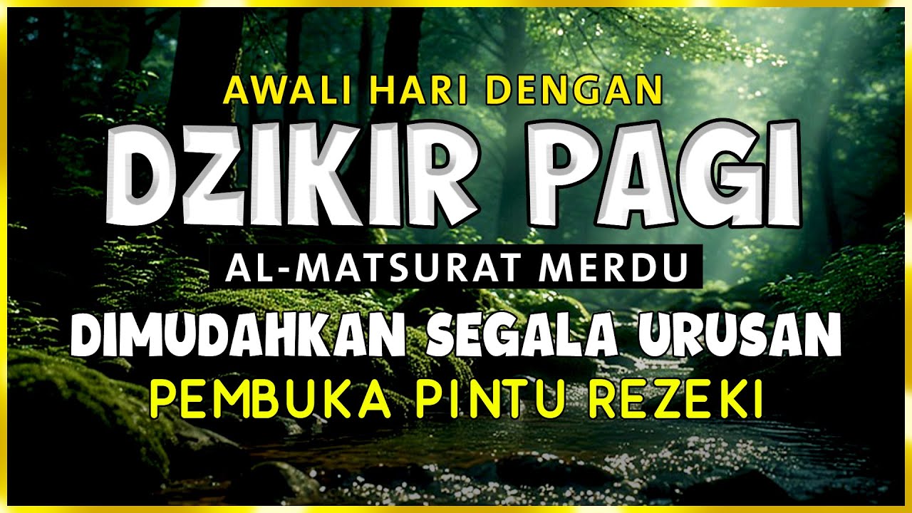 DZIKIR PAGI SESUAI SUNNAH RASUL | ZIKIR PEMBUKA PINTU REZEKI | Dzikir Mustajab Pagi