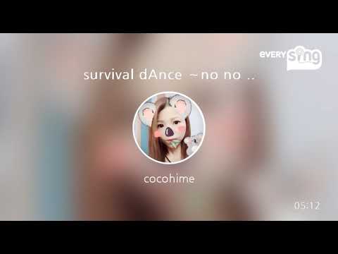 [everysing] survival dAnce ～no no cry more～