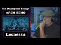 Arch Echo   Leonessa The Decompoer Lounge Reactions and Production Breakdown