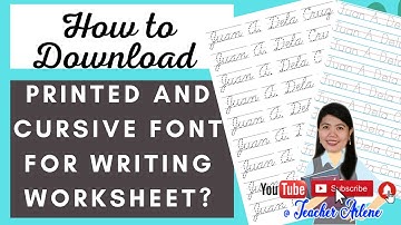 How to Download Printed and Cursive Font for Writing Worksheet Name Tracing Font