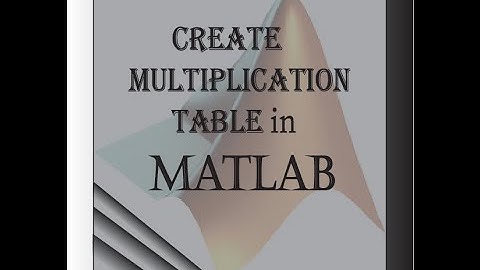 How to create a multiplication table in MATLAB in Bangla