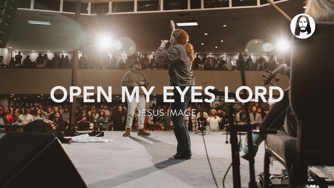 Open My Eyes Lord  More Precious Than Silver  Jesus Image  Steffany Gretzinger