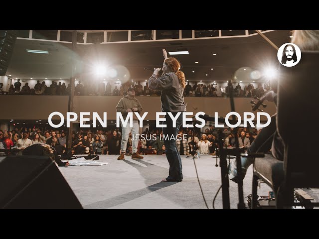 Open My Eyes Lord / More Precious Than Silver | Jesus Image | Steffany Gretzinger class=