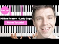 Lady Gaga - Million Reasons - Piano Tutorial - Part 1-4