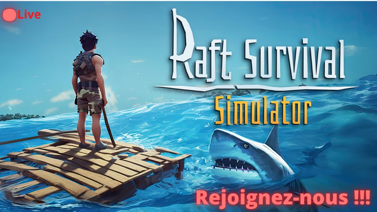 🔴LIVE [FR] / Raft / CHILL !!! / Rejoignez-Nous !!! - YouTube