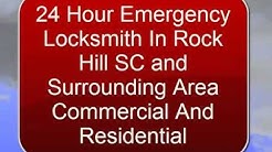24 Hour Emergency Locksmith In Rock Hill SC and Surrounding Area Commercial And Residential Locksmit 