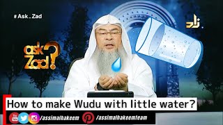 How to make Wudu with little water? | Sheikh Assim Al Hakeem