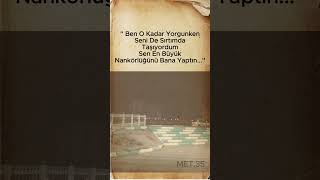 Ben O Kadar Yorgunken Senide Sırtımda Taşıdım ...