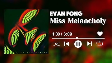 Thumbnail of Evan Fong - Miss Melancholy (Audio)