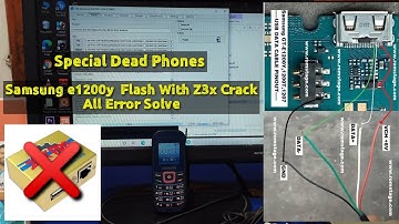 Samaung E1200y Dead Flashing Without Box With Z3x Crack || No Any Error Problem ||
