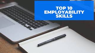 TOP 10  EMPLOYABILITY SKILLS