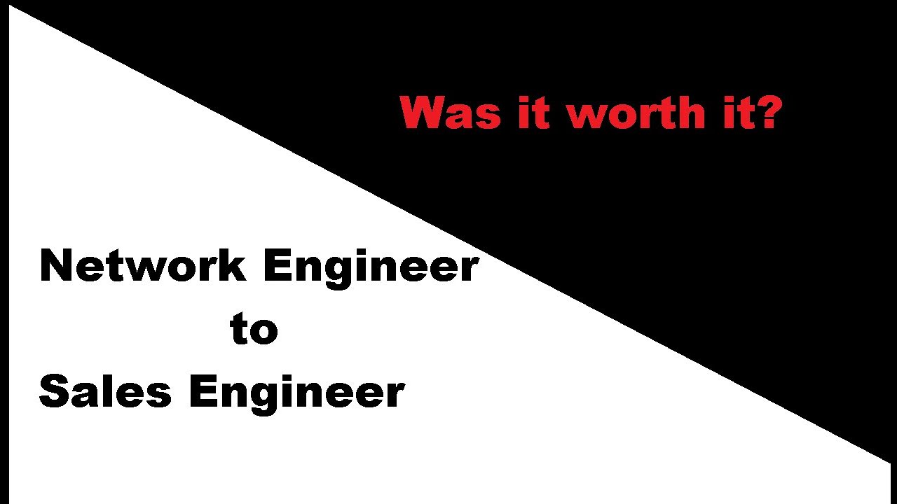 From Network Engineer To Sales Pre Sales Engineering Was It Worth It Youtube