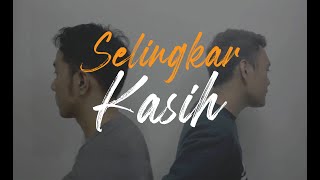 Selingkar Kasih - REM (SecondSymph Cover)