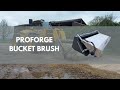 Proforge bucket brush
