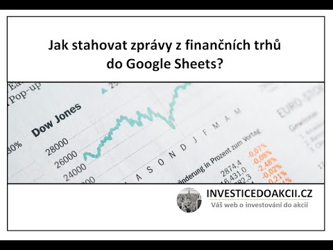 Jak stahovat zprávy z finančních trhů do Google Sheets?