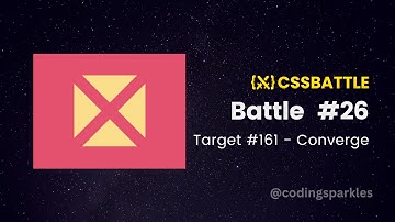 CSS Battle Solution - Converge | Target 161 - Battle #26 | CSS3 | CSS Challenge