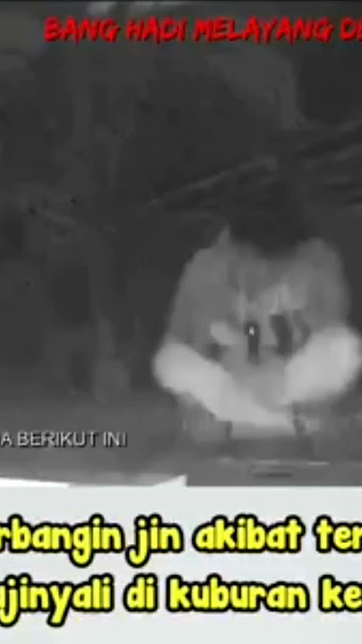 peserta uji nyali di angkat oleh jin
