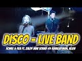 [NEW] DISCO LIVE BAND - DISCO PARTY ROMEL & REA FT. ZALDY MINI SOUND