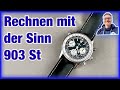 Mit dieser Uhr kannst Du rechnen - Sinn 903 | Breitling Navitimer | Eine kurze Anleitung