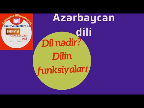 Azərbaycan dili  Dil nədir? Dilin funksiyaları