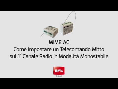 Bft Mime | Modalità Monostabile - Come Programmare Telecomando Mitto sul Canale 1 (IT)