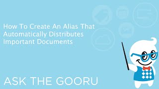 Create An Alias That Automatically Distributes Documents
