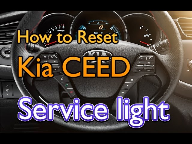 How To Reset The Service Light On A Kia Ceed - Youtube