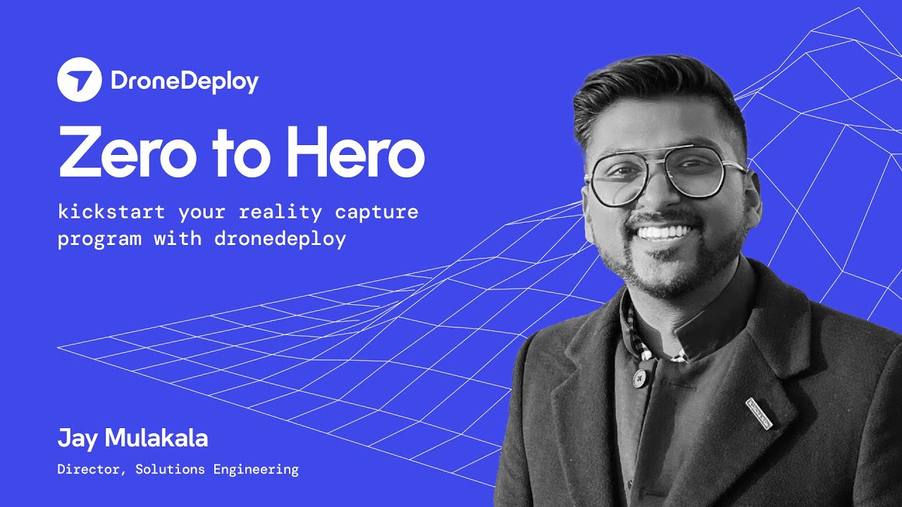 Kickstart your Reality Capture Program with DroneDeploy | Zero to Hero Part 1