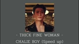 Thick Fine Woman (ver. TikTok Speed up) Chalie Boy feat. Lil’ Ronny Mothaf ,Fat Pimp & No Shame