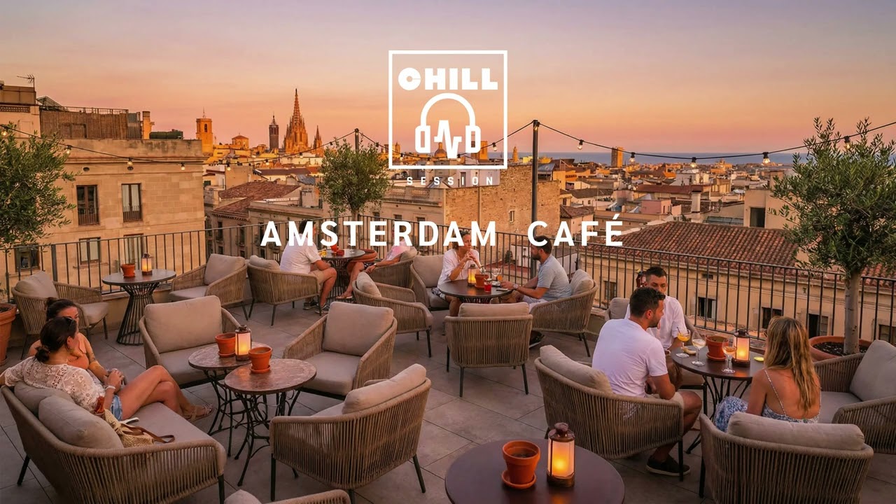 Amsterdam Café / CHILL SESSION