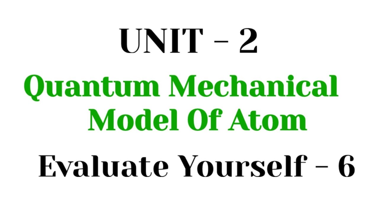 evaluate-yourself-6-quantum-mechnical-model-of-atom-tn-11th