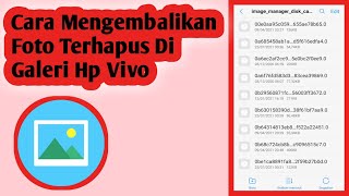 Cara Mengembalikan Foto Terhapus Di Galeri Hp Vivo