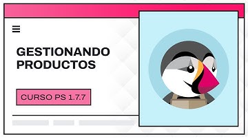 Gestionar productos | Curso PrestaShop 1.7.7