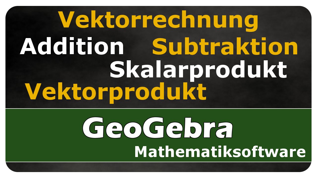 Vorschaubild zum Lernvideo "Let's Learn GeoGebra - Vektorrechnung"