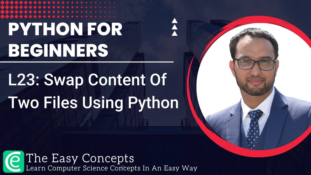 Python for Beginners | L23: Swap Content Of Two Files Using Python ...