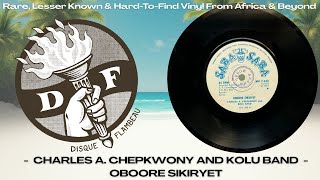 Charles A. Chepkwony And Kolu Band - Oboore Sikiryet