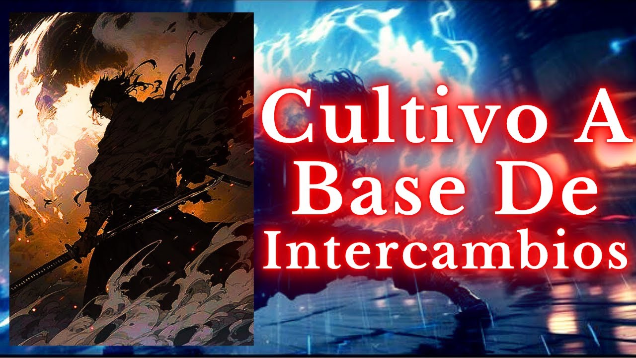 Mi Cultivo Se Basa En Intercambios [1-100]