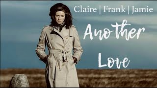 claire / frank / jamie | another love