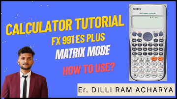 #5 Scientific Calculator Guide in Nepali l Matrix Mode l How to Use l @learnwithdilli79