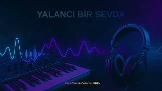 Yalancı Bir Sevda Üzik