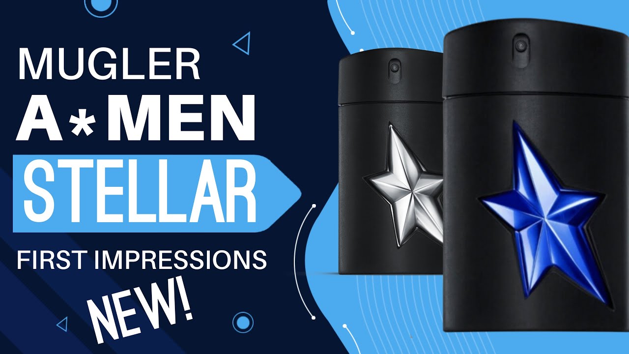 New! Mugler A*MEN STELLAR First Impressions | I’m gonna need to get some wears first
