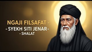 Ngaji Filsafat - Syekh Siti Jenar - Shalat